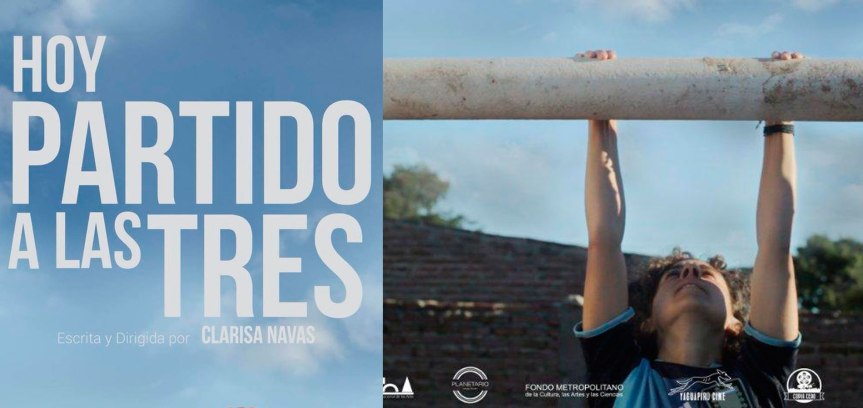 Clarisa Navas, directora de “Hoy partido a las 3”: Una película que atraviesa los&nbsp;cuerpos